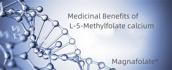 Medicinal Benefits of L-5-Methylfolate calcium